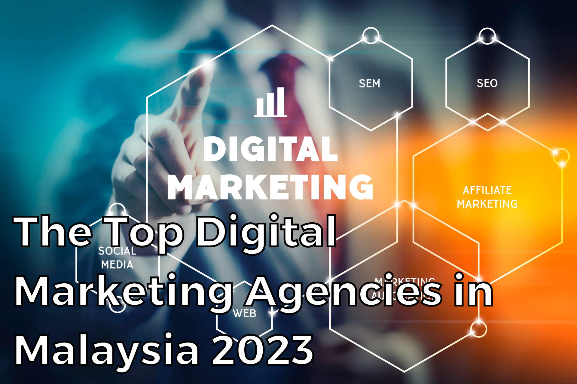 The Top Digital Marketing Agencies in Malaysia 2023