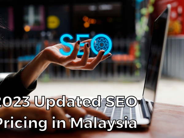 2023 Updated SEO Pricing in Malaysia